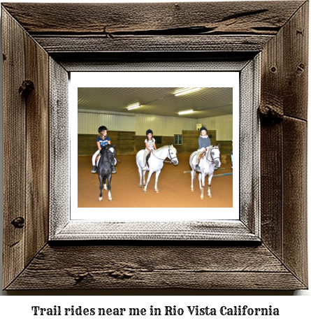 trail rides near me in Rio Vista, California